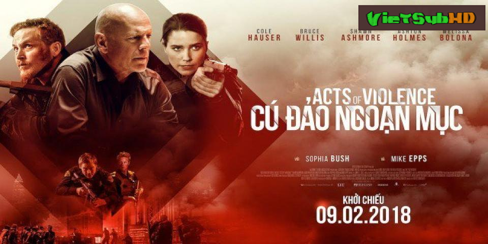 Phim Cú Đảo Ngoạn Mục VietSub HD | Acts of Violence 2018