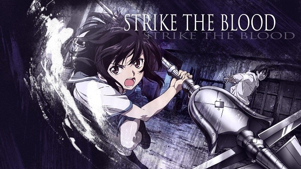 Strike The Blood (2013)