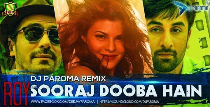 Sooraj Dooba Hai from Roy (DJ Paroma Remix)