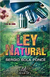 Portada del libro Ley Natural de Sergio Sola, dividida en dos: arriba un microscopio y abajo una selva.