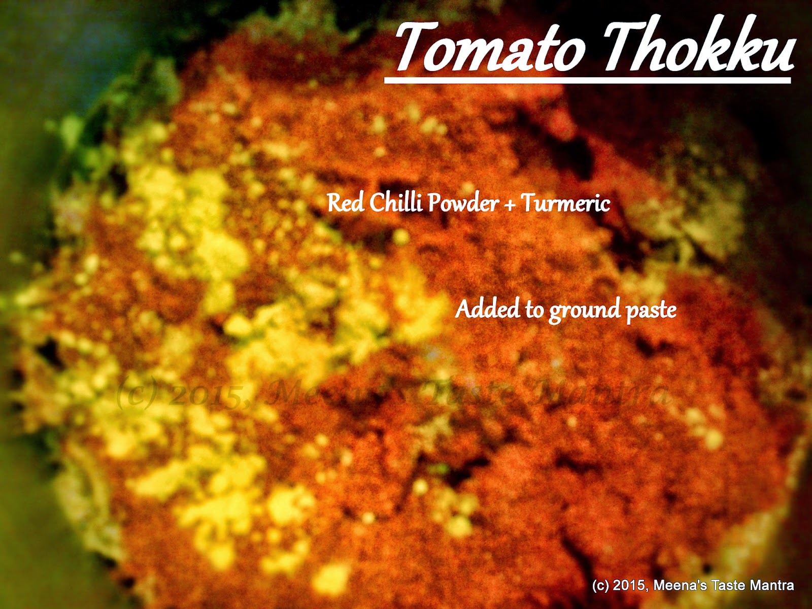 Tomato Thokku -  Turmeric + Red Chilli Powder + Rai | Methi | Hing Powder
