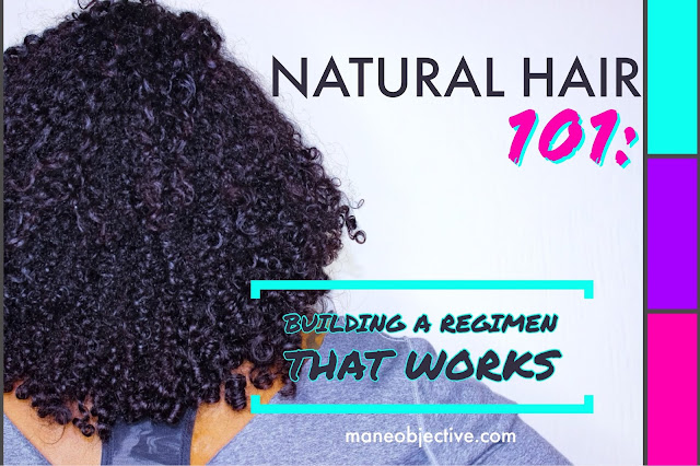 Natural Hair 101: Building a Regimen for Healthy Hair Growth That Works