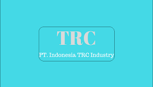 Cara Melamar Kerja PT. Indonesia TRC Industry Untuk Tingkat SMA/SMK sederajat
