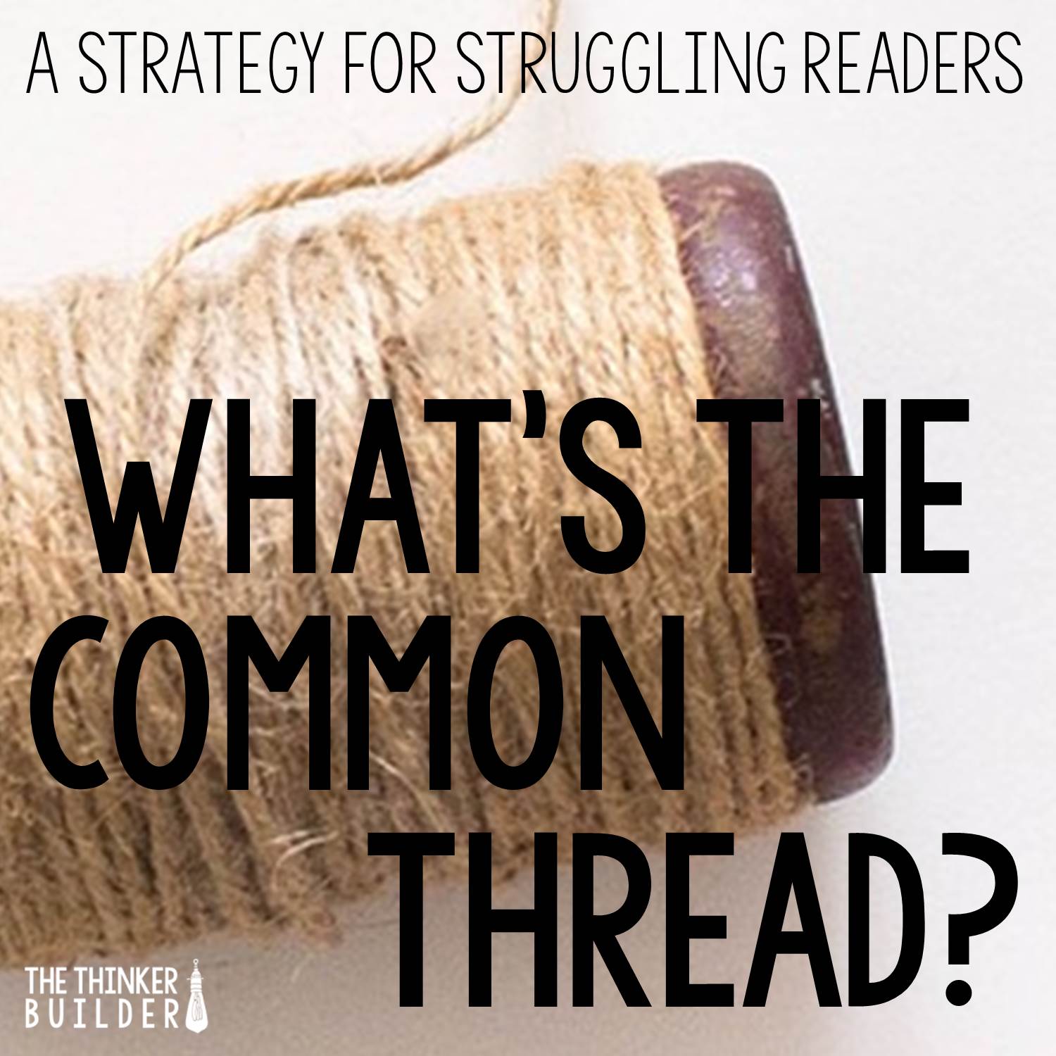 What's the Common Thread? A Reading Strategy