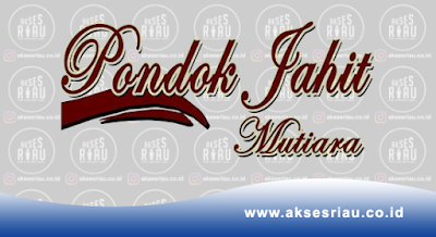 Pondok Jahit Mutiara Pekanbaru 