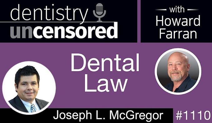 INTERVIEW: Dental Law - Joseph L. McGregor