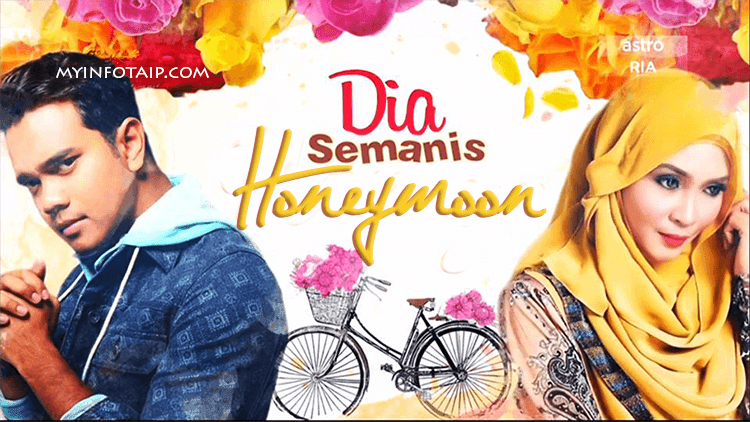 Dia Semanis Honeymoon (Astro) - Myinfotaip