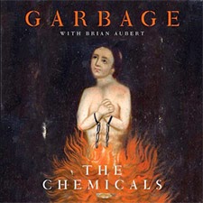 Garbage - The Chemicals