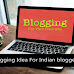 Blogging Niche Ideas for Indian Bloggers 2019
