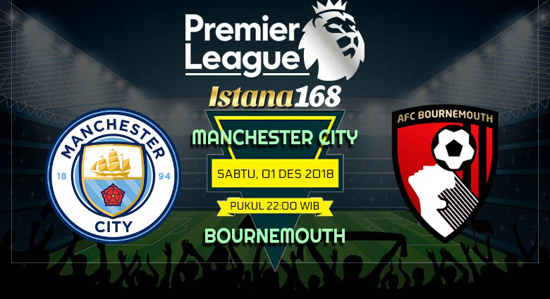 Prediksi Manchester City vs Bournemouth 01 Desember 2018
