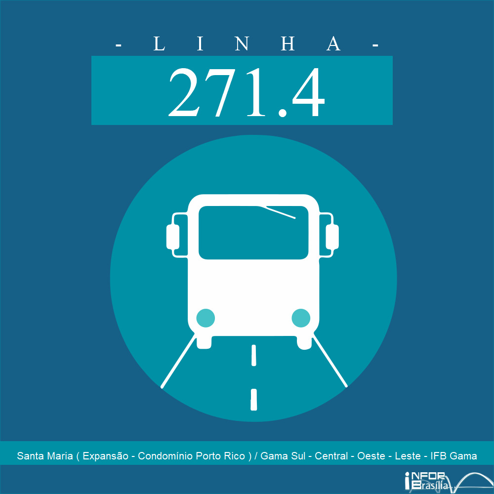 Horário de ônibus e itinerário 271.4 - Santa Maria ( Expansão - Condomínio Porto Rico ) / Gama Sul - Central - Oeste - Leste - IFB Gama