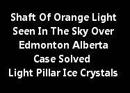 Shaft Of Orange Light Seen In The Sky Over Edmonton Alberta (Case Solved – Light Pillar Ice Crystal