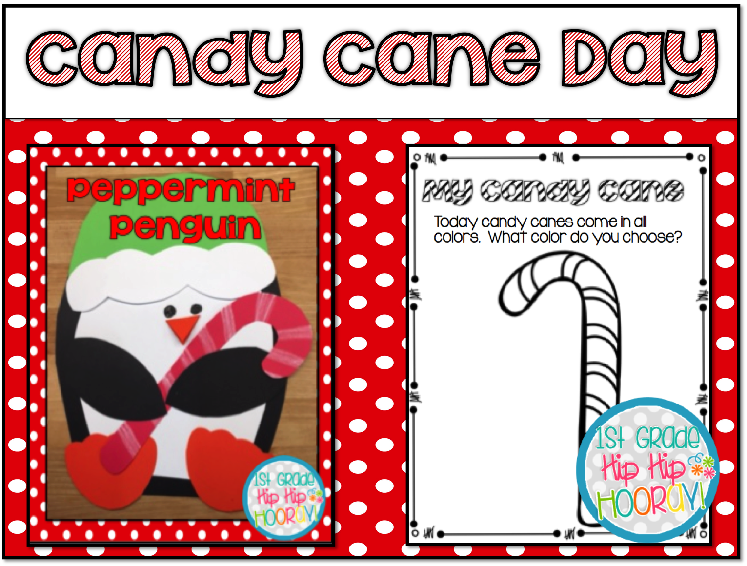 1st Grade Hip Hip Hooray! Candy Cane Day!