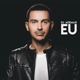 DJ Ademar - Eu (Álbum)