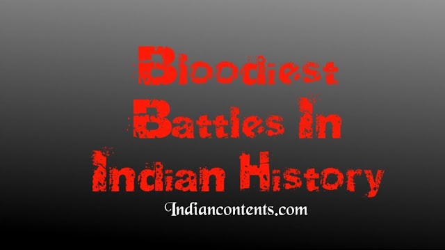 Bloodiest Battles In Indian History