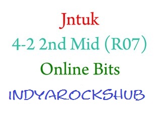 Jntuk 4-2 2nd MID Online Bits Free Download All Branches ECE, EEE, EIE, ECM, CSE, IT, Mechanical