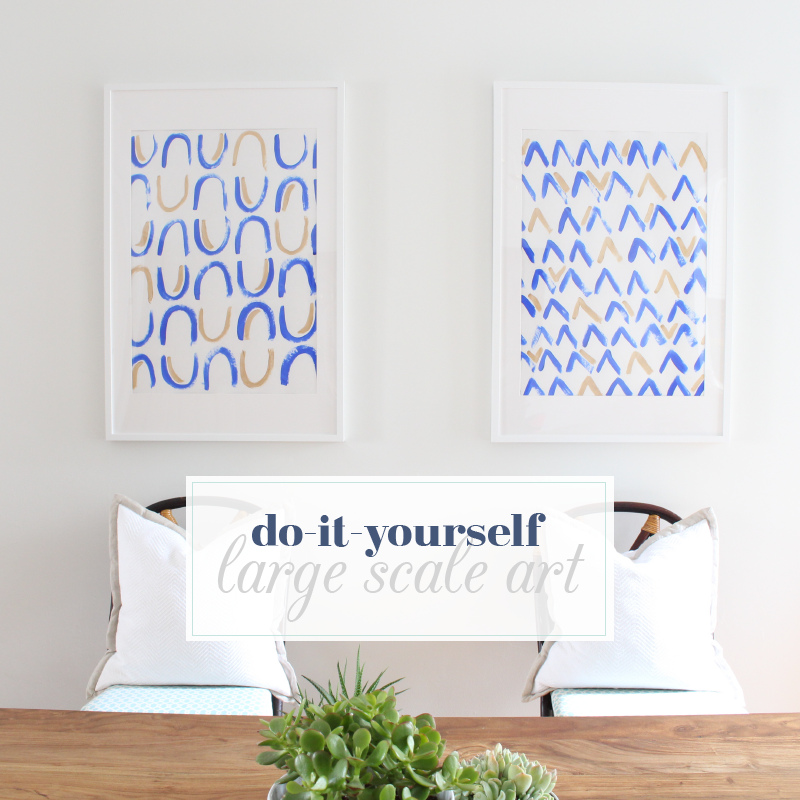 DIY Large Scale Art & A Few Styling Tips