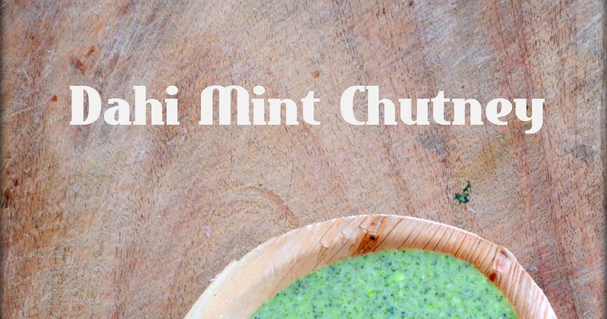 Upala Mint Curd Chutney/Dahi Mint Chutney/Yogurt Mint Dip
