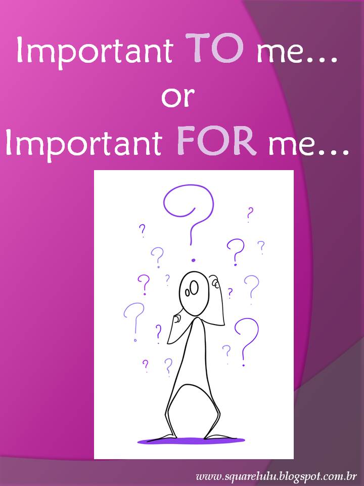 Square Lulu: SPOT THE DIFFERENCE: Important TO me or FOR me???