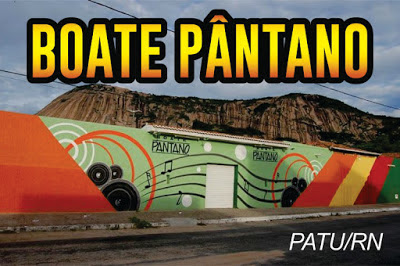 BOATE PÂNTANO - A SUA CASA DE SHOWS - TODOS OS SÁBADOS DISCOTECA !!!