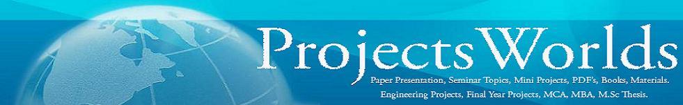 Projects, Thesis,  Final Year Projects, IT, MBA, MSc, Seminar