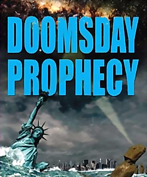 Lời Tiên Tri Về Ngày Tận Thế - Doomsday Prophecy Lời Tiên Tri Về Ngày Tận Thế
