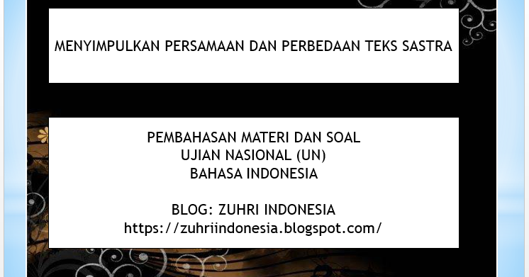 Powerpoint Soal Dan Pembahasan Materi Persamaan Dan Perbedaan Teks Sastra Zuhri Indonesia