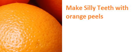 - Oranges citrus fruit peel (Santre Ke Chilke) - Make Silly Teeth with orange peels for Halloween