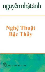 Nghệ Thuật Bậc Thầy - Nguyễn Nhật Ánh