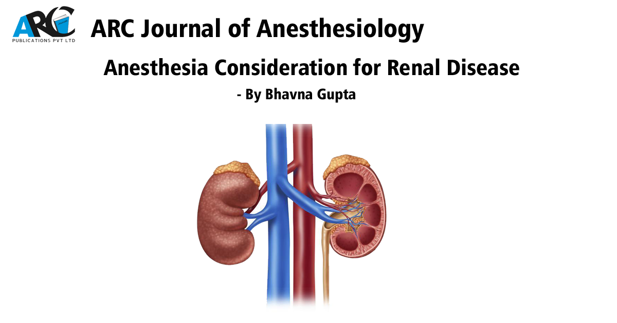 Anesthesia Consideration for Renal Disease ARC Journals