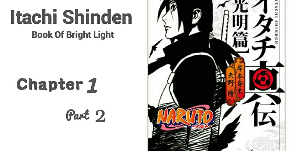 Itachi Shinden Book Of Bright Light Chapter 1 Part 2