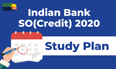 Indian Bank SO(Credit) 2020: Study Plan