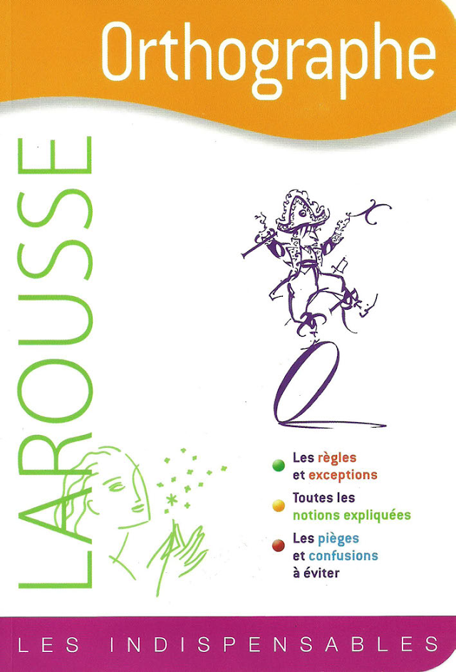 تحميل كتاب رائع لتعلم قواعد الخط والكتابة باللغة الفرنسية LAROUSSE Orthographe Les Indispensables 