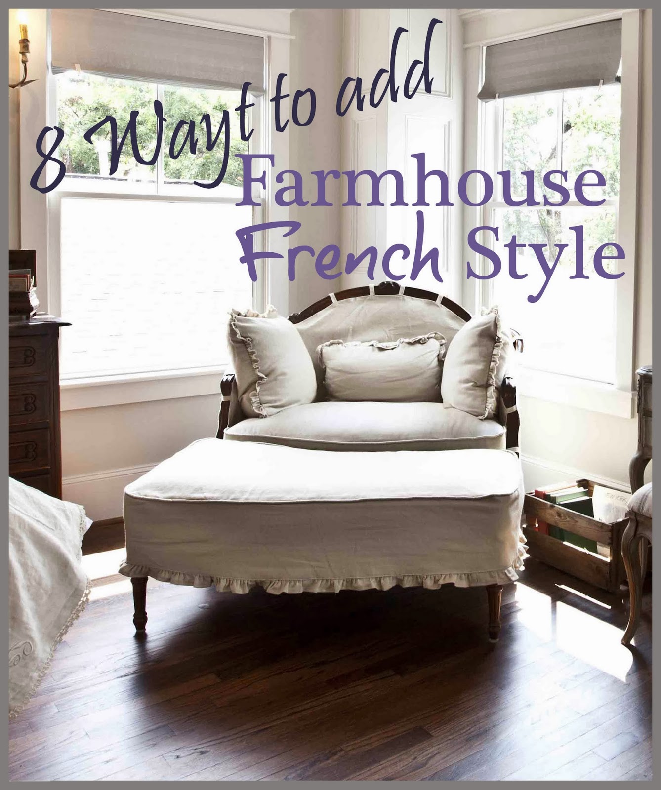 8 Budget Friendly Ways To Add Farmhouse French Your House Cedar Hill - How To Decorate A French Country Bedroom