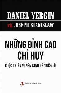 Những Đỉnh Cao Chỉ Huy - Daniel Yergin, Joseph Stanislaw