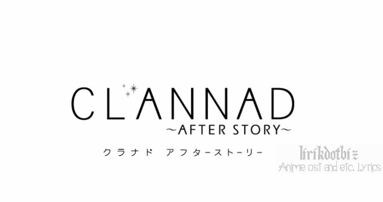 Toki wo Kizamu Uta Lyrics (Clannad: After Story Opening) - Lia