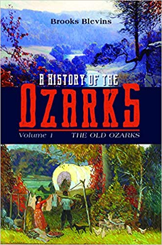 A History of the Ozarks, Volume 1: The Old Ozarks