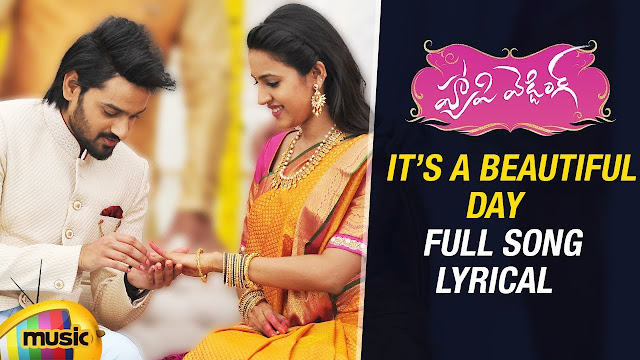 It's A Beautiful Day Telugu Song Lyrics - Happy Wedding (2018) It's A Beautiful Day Telugu Song Lyrics - Happy Wedding (2018)