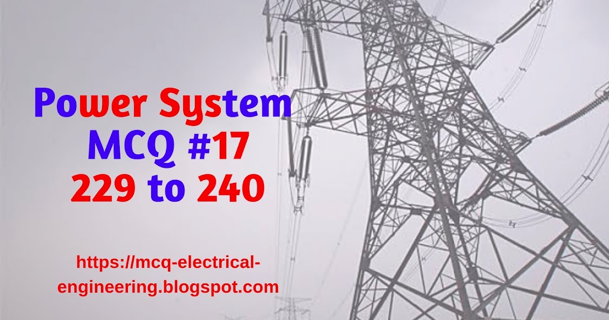 Power system MCQ 17 Electrical MCQ