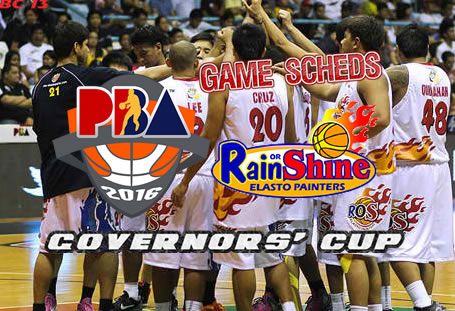 List of Games Schedules: Rain or Shine EPainters 2016 PBA Governors' Cup