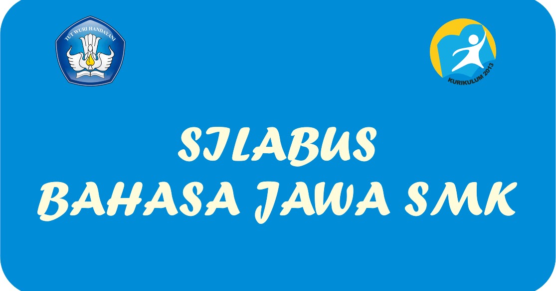 Silabus Bahasa Jawa SMK Kurikulum 2013 - Ahsani Taqwim