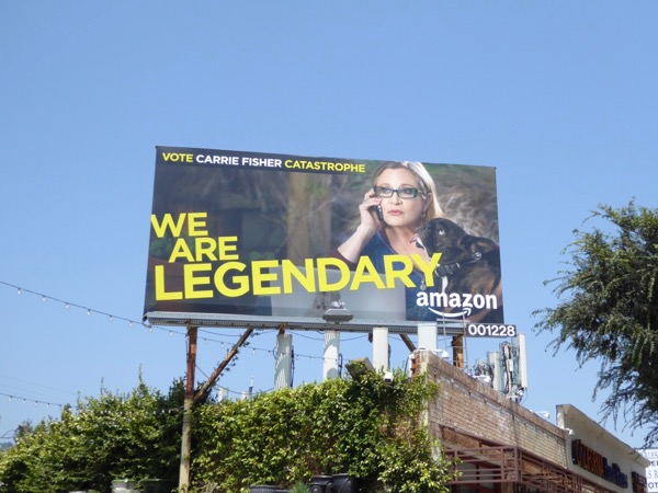 Carrie Fisher Catastrophe We are Legendary Emmy billboard Carrie Fisher Catastrophe Legendary Emmy billboard