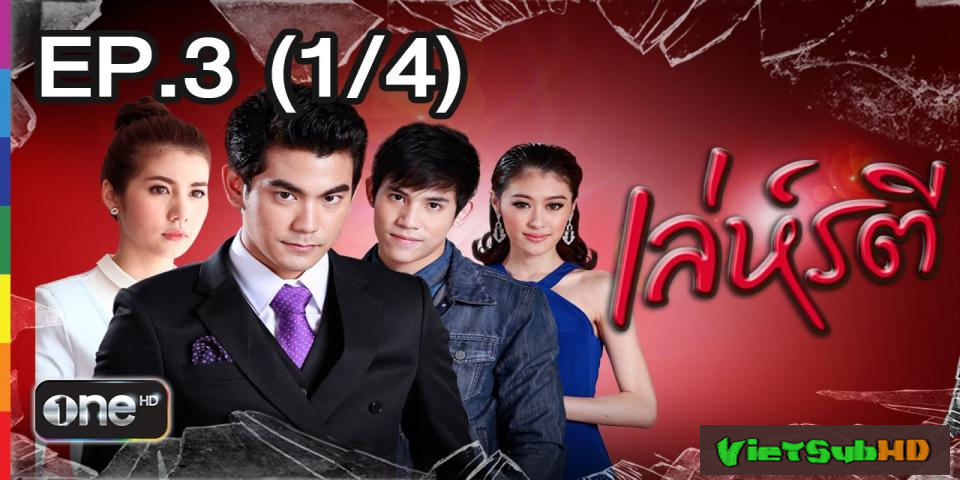 Phim Lừa Tình Hoàn Tất (12/12) VietSub HD | Leh Ratree 2015