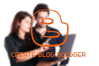 Create Blog Blogger