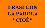 Frasi Con Cioe Il Miglior Web