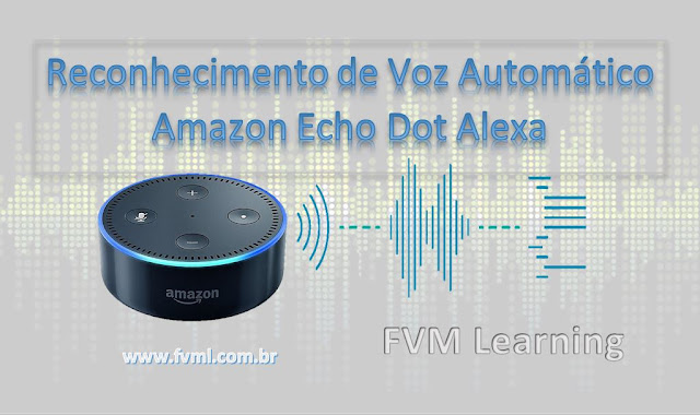 Reconhecimento de Voz Automático Amazon Echo Dot Alexa