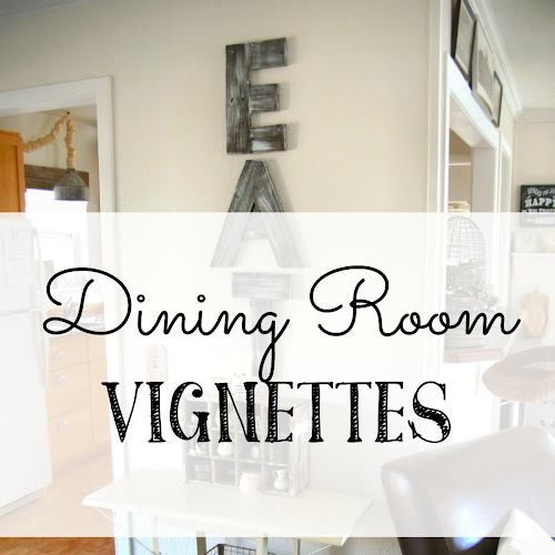 Dining Room Vignettes