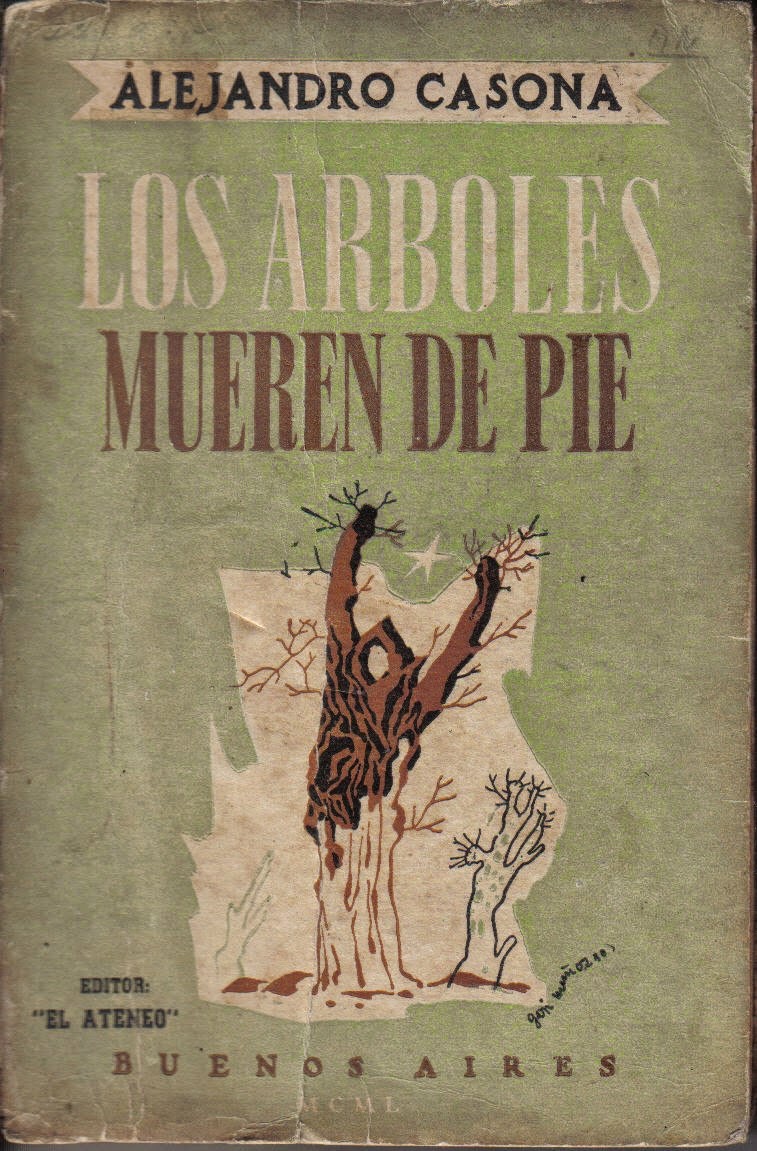 El Acorazado Cinéfilo - Le Cuirassé Cinéphile: Los árboles mueren de pie  (1951) de C. Schlieper. Alejandro Rodríguez. Buenos Aires