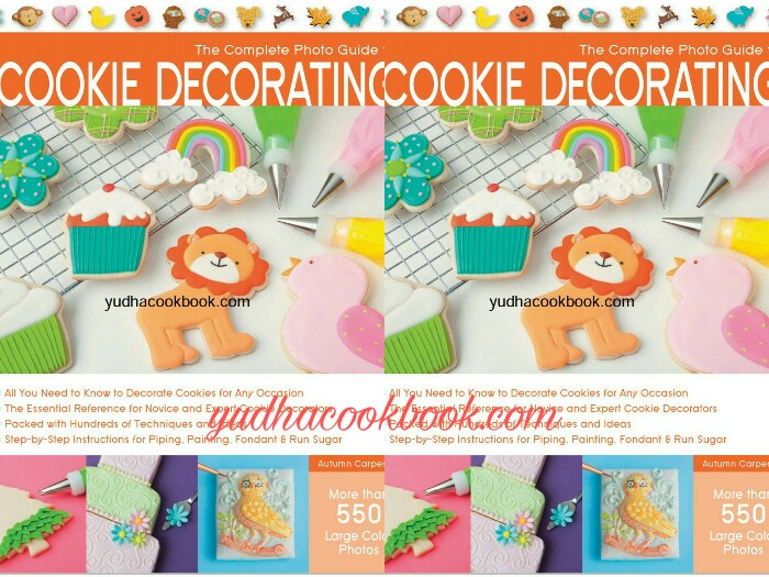 The Complete Photo Guide to Cookie Decorating