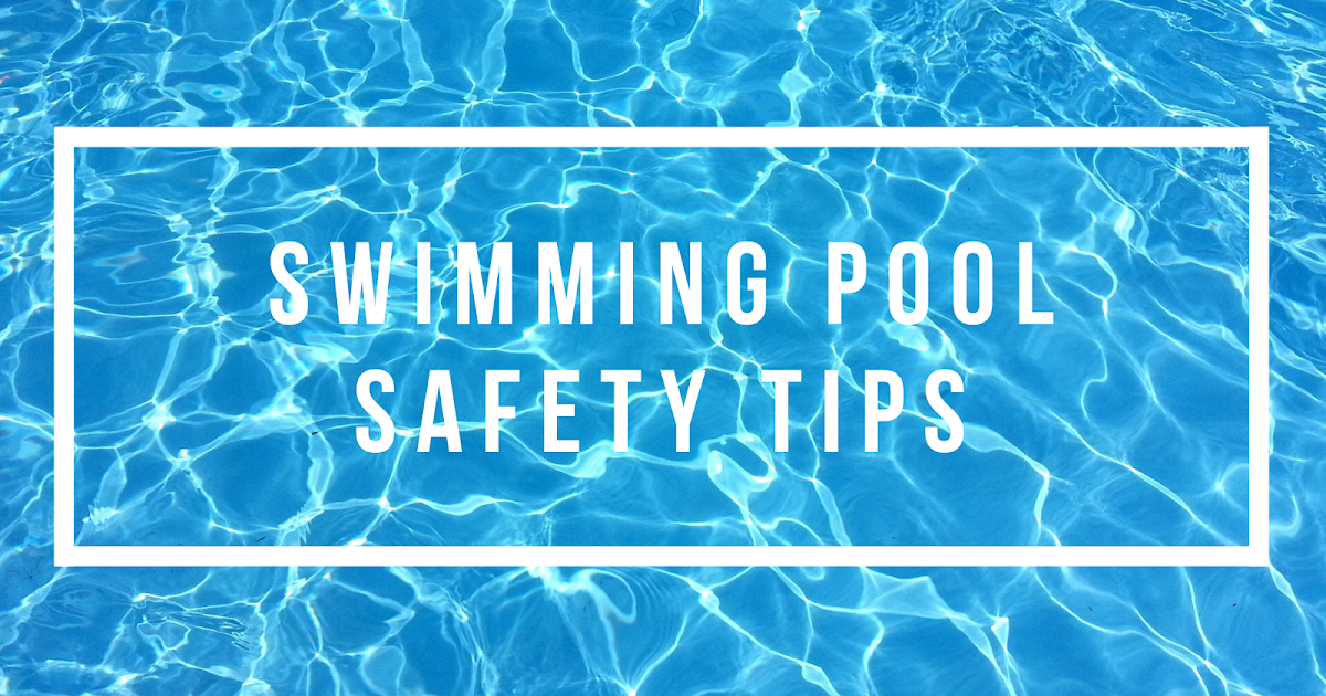 Swimming Pool Safety Tips